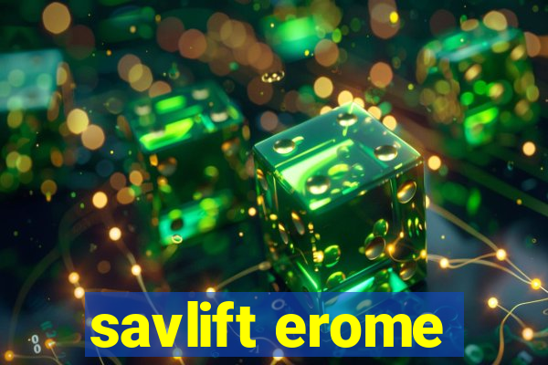 savlift erome